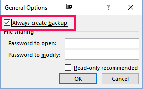 Tích vào hộp kiểm bên cạnh tùy chọn Always create backup